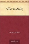 Affair in Araby (免费公版书) - Talbot Mundy