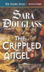 The Crippled Angel - Sara Douglass