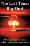 The Last Texas Big Shot: The Only Recourse - Tom Talley, Sarah Hines Stephens, Jim Panter