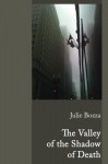 The Valley of the Shadow of Death - Julie Bozza