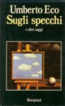 Sugli specchi e altri saggi - Umberto Eco