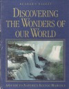 Discovering the Wonders of Our World: A Guide to Nature's Scenic Marvels - Reader's Digest Association, Noel Buchanan, Joanna Walker