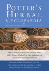 Potter's Herbal Cyclopaedia: The Most Modern and Practical Book for All Those Interested in the Scientific As Well As the Traditional Use of Herbs in Medicine - Elizabeth M. Williamson