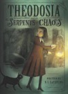 Theodosia and the Serpents of Chaos - R.L. LaFevers, Yoko Tanaka