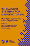 Intelligent Systems for Manufacturing: Multi-Agent Systems and Virtual Organizations Proceedings of the Basys 98 3rd IEEE/Ifip International Conference on Information Technology for Balanced Automation Systems in Manufacturing Prague, Czech Republic, A... - Luis Camarinha-Matos, Hamideh Afsarmanesh, V. Marik