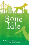 Bone Idle (Francis Oughterard 3) - Suzette A. Hill