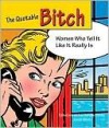 The Quotable Bitch - Jessie C. Shiers