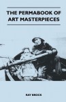 The Permabook of Art Masterpieces - Ray Brock