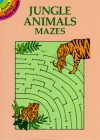 Jungle Animals Mazes (Dover Little Activity Books (Paperback)) - Dianne Gaspas-Ettl, Patricia Wynne