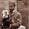 Noble Hounds and Dear Companions: The Royal Photograph Collection - Sophie Gordon