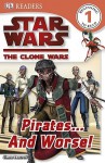 Star Wars: The Clone Wars: Pirates...and Worse! - Simon Beecroft