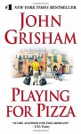 Playing for Pizza - John Grisham