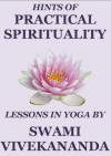 Hints of Practical Spirituality: Lessons in Yoga - Swami Vivekananda