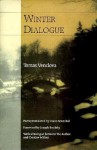 Winter Dialogue - Tomas Venclova, Czesław Miłosz, Diana Senechal, Joseph Brodsky