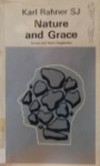 Nature and Grace and Other Essays - Karl Rahner