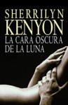 La cara oscura de la luna (Dark-Hunter, #10; Were-Hunter, #5) - Sherrilyn Kenyon