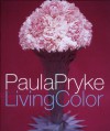 Living Color - Paula Pryke, David Loftus