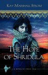 The Hope of Shridula: Blessings in India Book #2 - Kay Marshall Strom