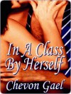 In a Class by Herself - Chevon Gael