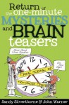 Return of the One-Minute Mysteries and Brain Teasers: More Good Clean Puzzles for All Ages! - Sandy Silverthorne