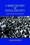 A Brief History of Social Identity: From Kinship to Multirace - Liam Martin