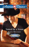 Tamed by a Texan - Tanya Michaels