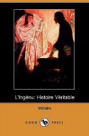 L'Ingenu: Histoire Veritable - Voltaire, M. Beuchot