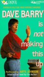 Dave Barry is Not Making This Up (Audio) - Dave Barry, Arte Johnson