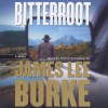 Bitterroot - James Lee Burke