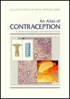 An Atlas of Contraception - Pramilla Senanayake, Malcolm Potts