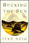 Bucking the Sun - Ivan Doig