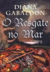 O resgate no mar - 2º parte (Série Outlander, volume III) - Diana Gabaldon