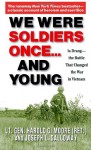 We Were Soldiers Once...and Young: Ia Drang - The Battle That Changed the War in Vietnam - Harold G. Moore, Joseph L. Galloway