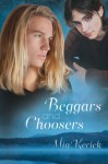 Beggars and Choosers - Mia Kerick