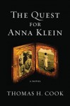 The Quest for Anna Klein: An Otto Penzler Book - Thomas H. Cook