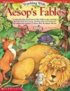Teaching with Aesop's Fables: 12 Reproducible Read-Aloud Tales with Instant Activities That Get Kids Discussing, Writing About, and Acting on the Im - Theda Detlor, Cynthia Jabar, Holly Grundon, Aesop