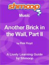 Shmoop Learning Guide: Another Brick in the Wall, Part II - Shmoop