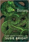 Bitten: Dark Erotic Stories - Susie Bright