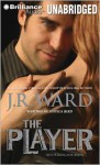 The Player - Jessica Bird, J.R. Ward, Emily Beresford