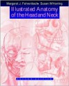 Illustrated Anatomy of the Head and Neck [With Access Code] - Margaret J. Fehrenbach, Susan W. Herring