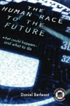 The Human Race to the Future: What Could Happen — and What to Do - Daniel Berleant