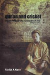 Qur’an and Cricket: Travels Through the Madrasahs of Asia and Other Stories - Farish A. Noor