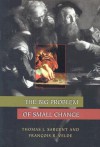 The Big Problem of Small Change - Thomas J. Sargent, Francois R. Velde