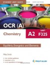 OCR(A) A2 Chemistry Unit F325, . Equilibria, Energetics and Elements - Mike Smith