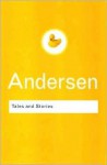 Stories and Tales - Hans Christian Andersen