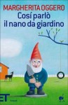 Così parlò il nano da giardino - Margherita Oggero, Guido Pigni