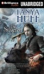The Silvered - Tanya Huff