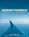 Aerodynamics for Naval Aviators - H.H. Hurt Jr., Federal Aviation Administration