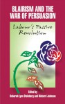 Blairism and the War of Persuasion: Labour's Passive Revolution - Richard Johnson