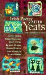 Irish Poetry After Yeats: Seven Poets - Maurice Harmon